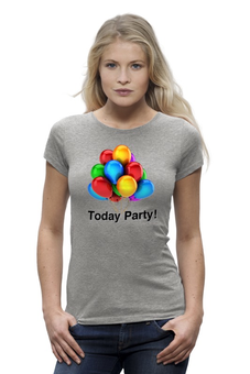 Заказать женскую футболку в Москве. Футболка базовая Today Party! от Nalivaev - готовые дизайны и нанесение принтов.