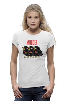Заказать женскую футболку в Москве. Футболка базовая Murder от Leichenwagen - готовые дизайны и нанесение принтов.