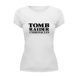 Заказать женскую футболку в Москве. Футболка базовая Tomb Raider от THE_NISE  - готовые дизайны и нанесение принтов.