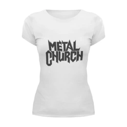 Заказать женскую футболку в Москве. Футболка базовая Metal Church от Fedor - готовые дизайны и нанесение принтов.