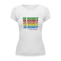 Заказать женскую футболку в Москве. Футболка базовая Ok Boomer от DESIGNER   - готовые дизайны и нанесение принтов.