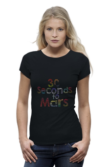 Заказать женскую футболку в Москве. Футболка базовая 30 seconds to Mars от Fedor - готовые дизайны и нанесение принтов.