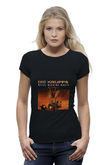 Заказать женскую футболку в Москве. Футболка базовая Die Krupps / Metal Machine Music от OEX design - готовые дизайны и нанесение принтов.