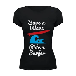 Заказать женскую футболку в Москве. Футболка базовая Серфер (Surfer) от coolmag - готовые дизайны и нанесение принтов.