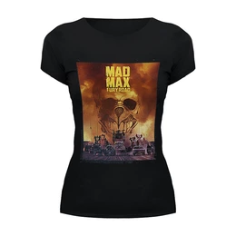Заказать женскую футболку в Москве. Футболка базовая Mad Max / Безумный Макс от KinoArt - готовые дизайны и нанесение принтов.
