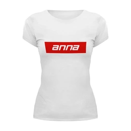 Заказать женскую футболку в Москве. Футболка базовая Имя Анна от THE_NISE  - готовые дизайны и нанесение принтов.