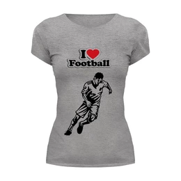 Заказать женскую футболку в Москве. Футболка базовая Я люблю футбол  от ПРИНТЫ ПЕЧАТЬ  - готовые дизайны и нанесение принтов.