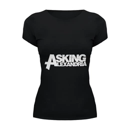 Заказать женскую футболку в Москве. Футболка базовая Asking Alexandria от BURNSHIRTS - готовые дизайны и нанесение принтов.