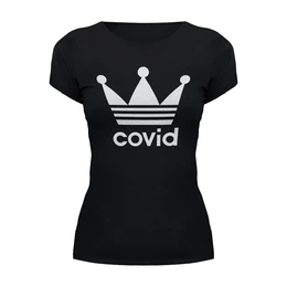 Заказать женскую футболку в Москве. Футболка базовая Covid-19 от skynatural - готовые дизайны и нанесение принтов.