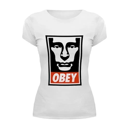 Заказать женскую футболку в Москве. Футболка базовая Putin OBEY от LINGAM ART | lingam.ord@gmail.com - готовые дизайны и нанесение принтов.