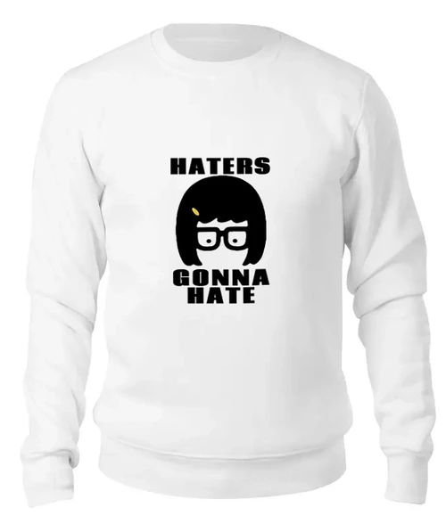 Заказать свитшот в Москве. Женский свитшот хлопковый Haters Gonna Hate (Tina Belcher) от coolmag - готовые дизайны и нанесение принтов.
