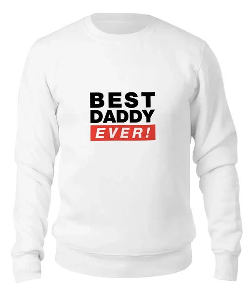 Best папа. Свитшот best dad ever.