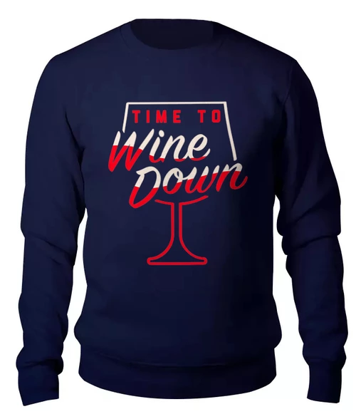 Заказать свитшот в Москве. Женский свитшот хлопковый ☂ Time To Wine Down ☂ от balden - готовые дизайны и нанесение принтов.
