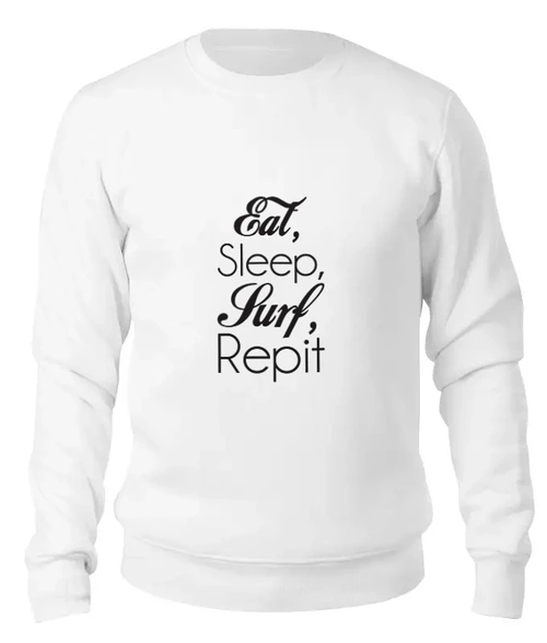 Заказать свитшот в Москве. Женский свитшот хлопковый Eat, sleep, surf, repit от jg_jane_gera - готовые дизайны и нанесение принтов.