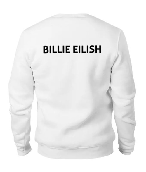 Заказать свитшот в Москве. Женский свитшот хлопковый Billie Eilish (две стороны) от DESIGNER   - готовые дизайны и нанесение принтов.