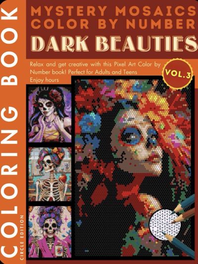 Dark beauties mystery mosaic color by number for adults vol.3: Gothic and Haunted Halloween