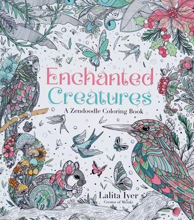 Enchanted Creatures: A Zendoodle Coloring Book