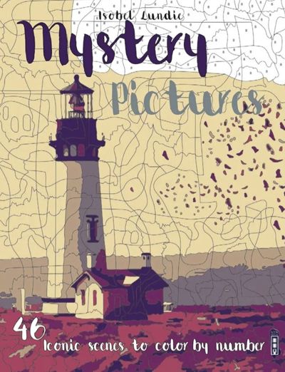 Mystery Pictures: 46 Iconic Scenes to Color by Number