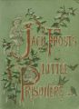 Обложка книги "Маленькие узники Джека Фроста" (США, 1887)