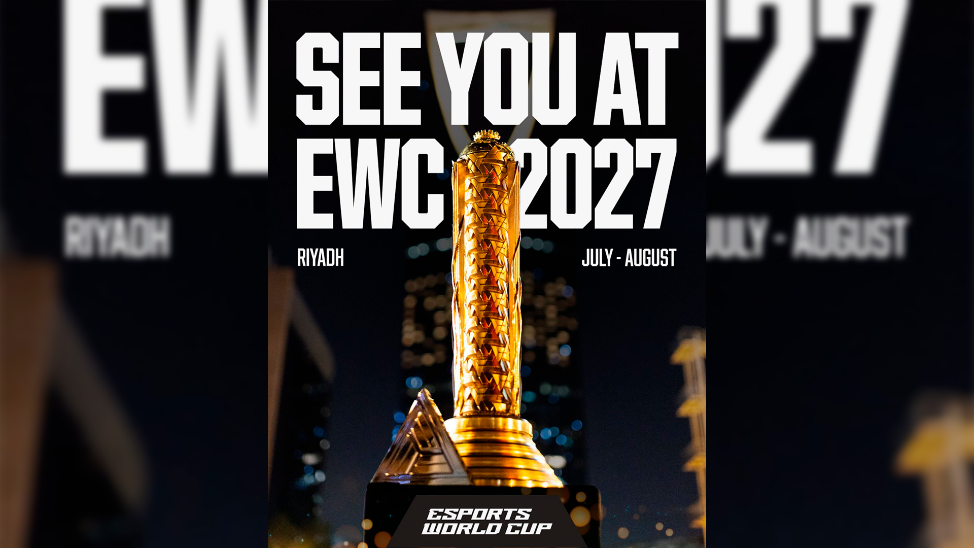 «See you at EWC 2027»: организаторы Esports World Cup объявили о возвращении события в Саудовскую Аравию - CyberMeta