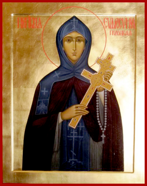 Преподобная Евфроси́ния Полоцкая (до крещения княжна Предисла́ва), игумения