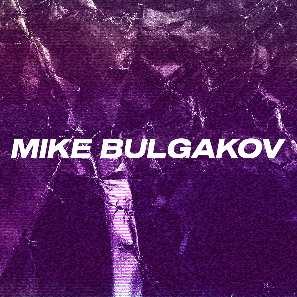 MIKE BULGAKOV BEATS