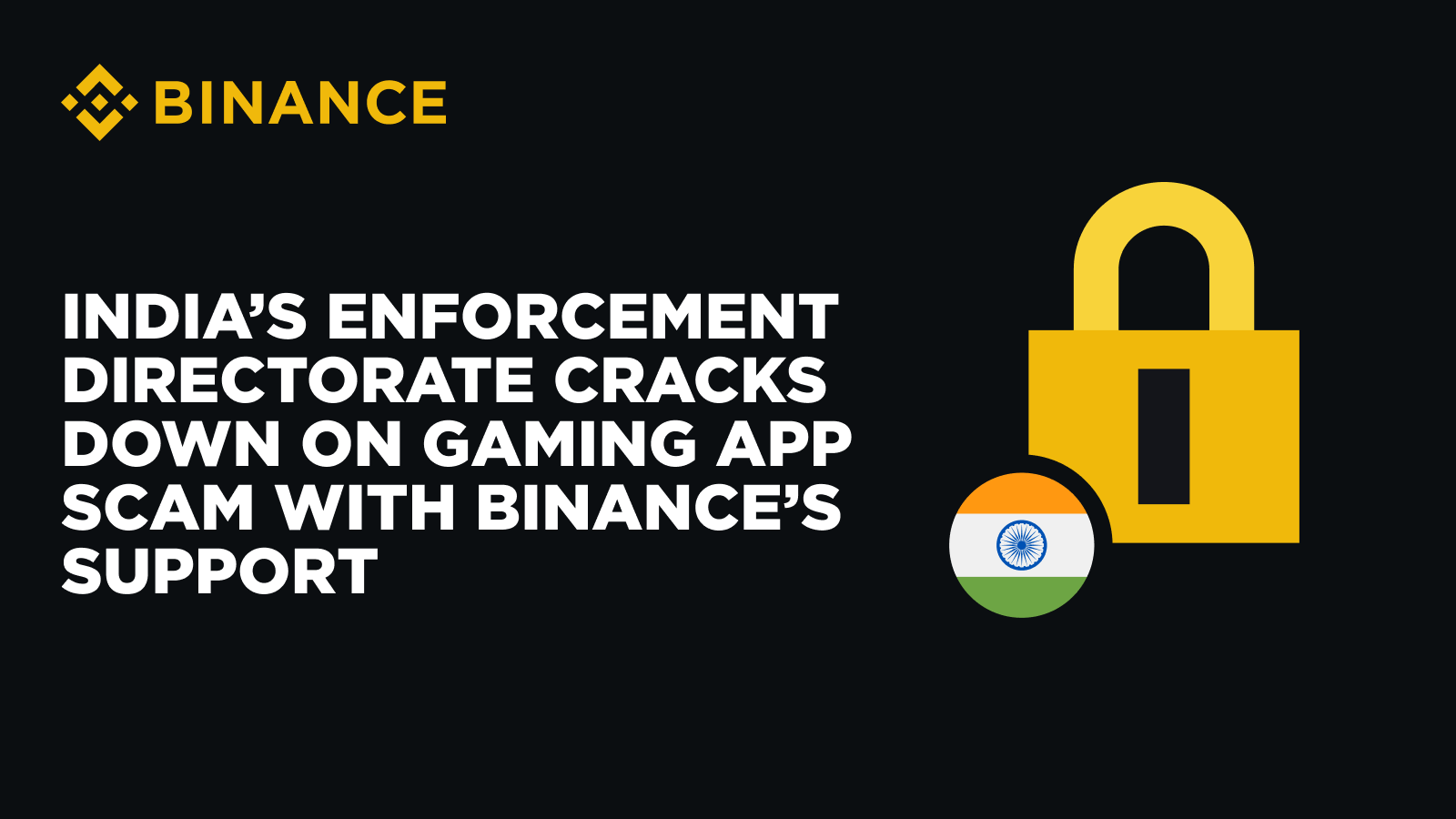 Binance Aids Indian Authorities in Busting $47.6M Gaming Scam post image