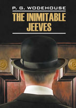 Этот неподражаемый Дживс / The Inimitable Jeeves