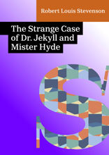 The Strange Case of Dr. Jekyll and Mr. Hyde