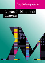 Le Cas de Mme Luneau