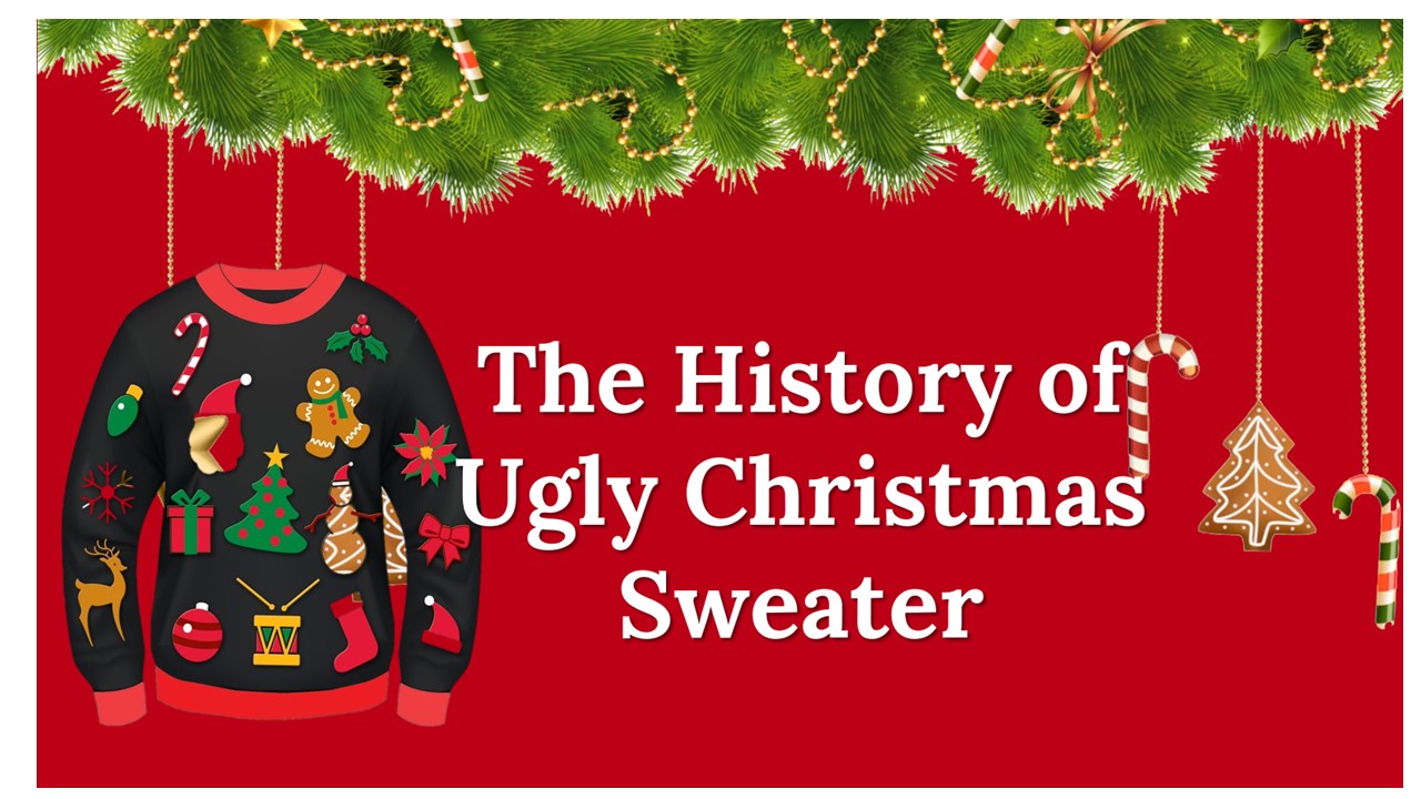 THE HISTORY OF UGLY CHRISTMAS SWEATER