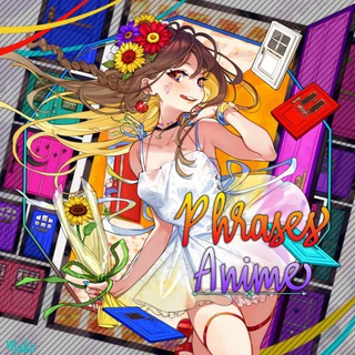 Telegram Channel logo •~Phrases Anime~•. Free Telegram Channel Analytics