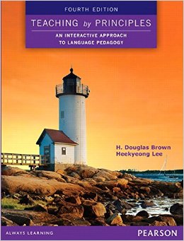 Teaching by Principles: An Interactive Approach to Language Pedagogy 4th Edition
