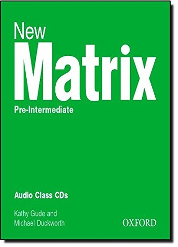 Intermediate audio. New Matrix pre-Intermediate. Matrix: Intermediate. New Matrix Intermediate Workbook. Matrix pre-Intermediate Workbook Rosemary Nixon.