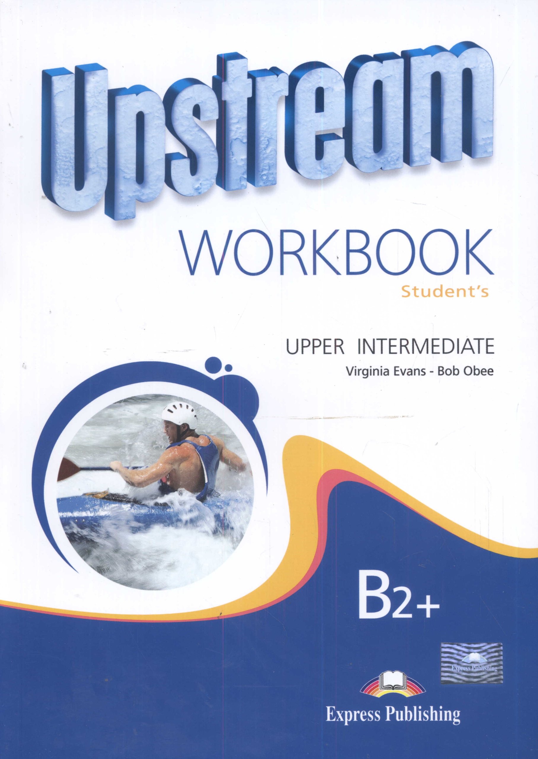 Английский язык рабочая тетрадь вирджиния. Рабочая тетрадь upstream a2. Upstream Intermediate Workbook. Учебник upstream Upper Intermediate. Workbook Intermediate.