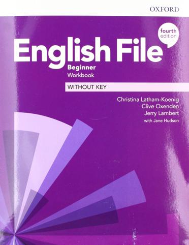 English file beginner workbook. Английский оксфорд english file beginner workbook. oxford english file beginner 4th edition. new english file beginner 4th edition.