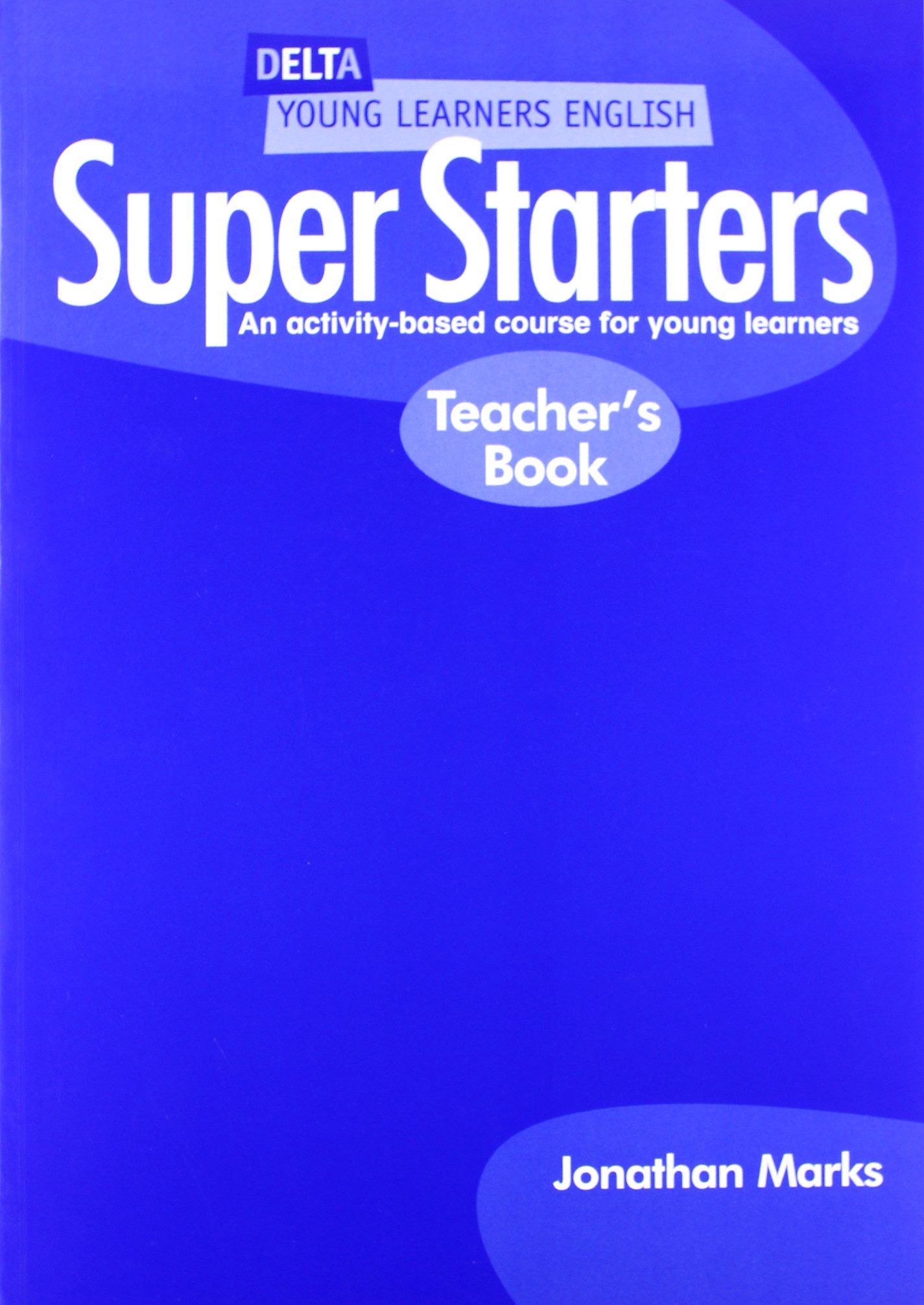 Teacher s book. Super Starters. Teaching young Learners English. Delta English. Супер Инглиш.