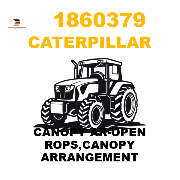 Caterpillar 186-0379 - CANOPY AR-OPEN ROPS,CANOPY ARRANGEMENT Caterpillar 186-0379 - CANOPY AR-OPEN ROPS,CANOPY ARRANGEMENT