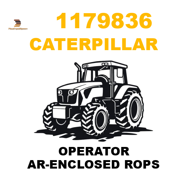 Caterpillar 117-9836 - OPERATOR AR-ENCLOSED ROPS Caterpillar 117-9836 - OPERATOR AR-ENCLOSED ROPS