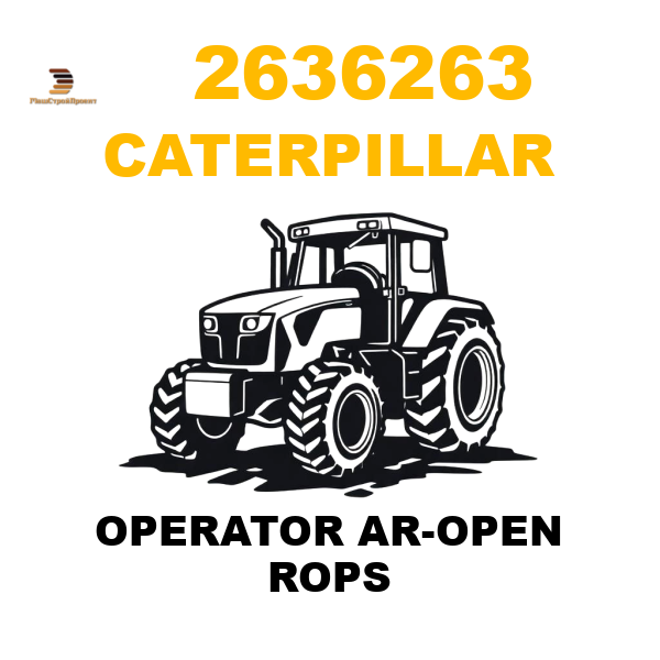Caterpillar 263-6263 - OPERATOR AR-OPEN ROPS Caterpillar 263-6263 - OPERATOR AR-OPEN ROPS