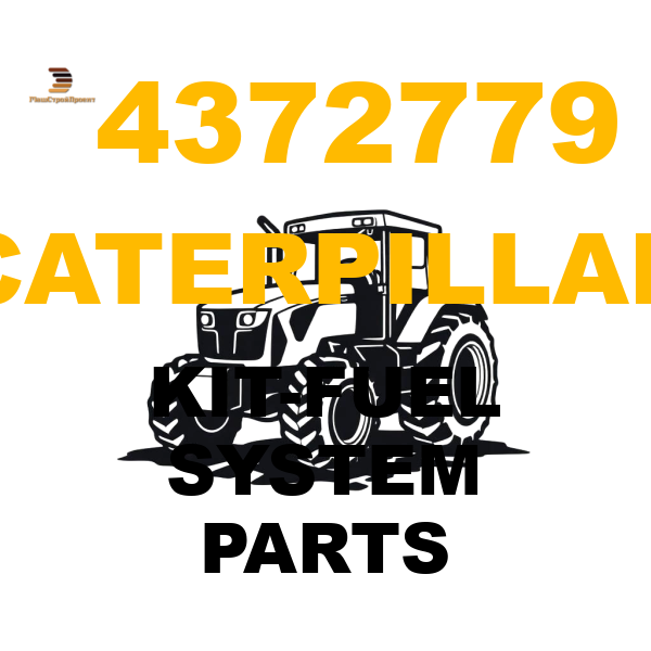 Caterpillar 437-2779 - KIT-FUEL SYSTEM PARTS Caterpillar 437-2779 - KIT-FUEL SYSTEM PARTS