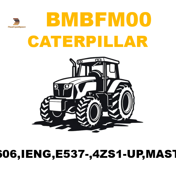 Caterpillar BMB-FM00 - G3606,IENG,E537-,4ZS1-UP,MASTER Caterpillar BMB-FM00 - G3606,IENG,E537-,4ZS1-UP,MASTER