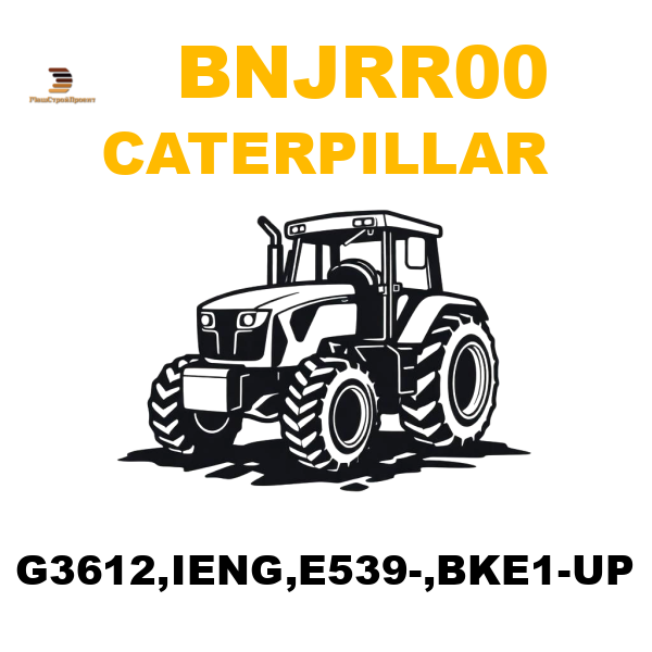 Caterpillar BNJ-RR00 - G3612,IENG,E539-,BKE1-UP Caterpillar BNJ-RR00 - G3612,IENG,E539-,BKE1-UP