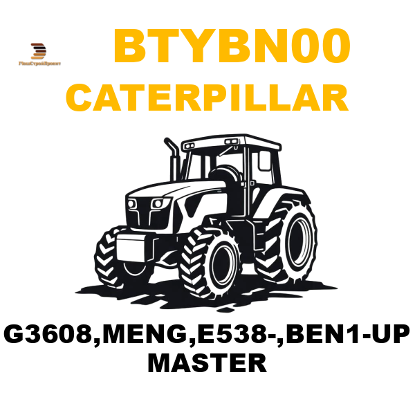 Caterpillar BTY-BN00 - G3608,MENG,E538-,BEN1-UP MASTER Caterpillar BTY-BN00 - G3608,MENG,E538-,BEN1-UP MASTER
