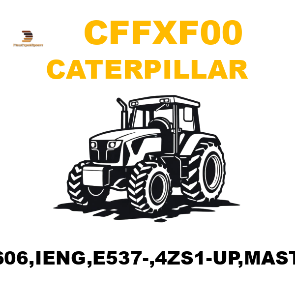 Caterpillar CFF-XF00 - G3606,IENG,E537-,4ZS1-UP,MASTER Caterpillar CFF-XF00 - G3606,IENG,E537-,4ZS1-UP,MASTER