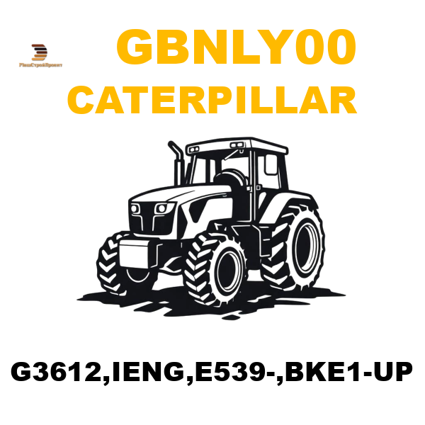 Caterpillar GBN-LY00 - G3612,IENG,E539-,BKE1-UP Caterpillar GBN-LY00 - G3612,IENG,E539-,BKE1-UP