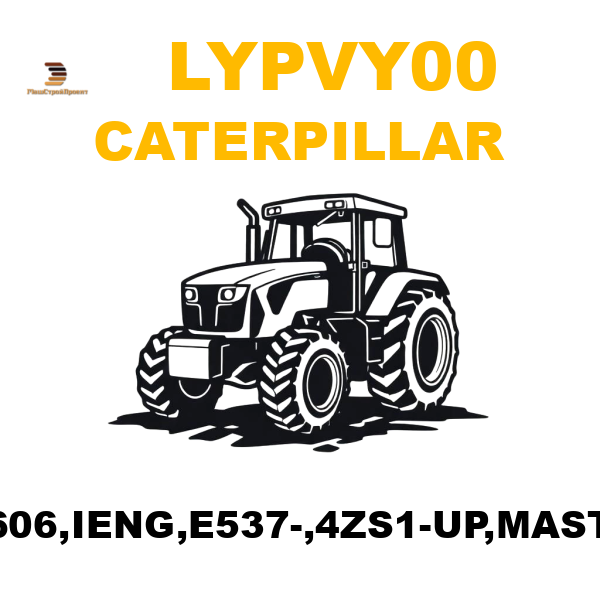 Caterpillar LYP-VY00 - G3606,IENG,E537-,4ZS1-UP,MASTER Caterpillar LYP-VY00 - G3606,IENG,E537-,4ZS1-UP,MASTER