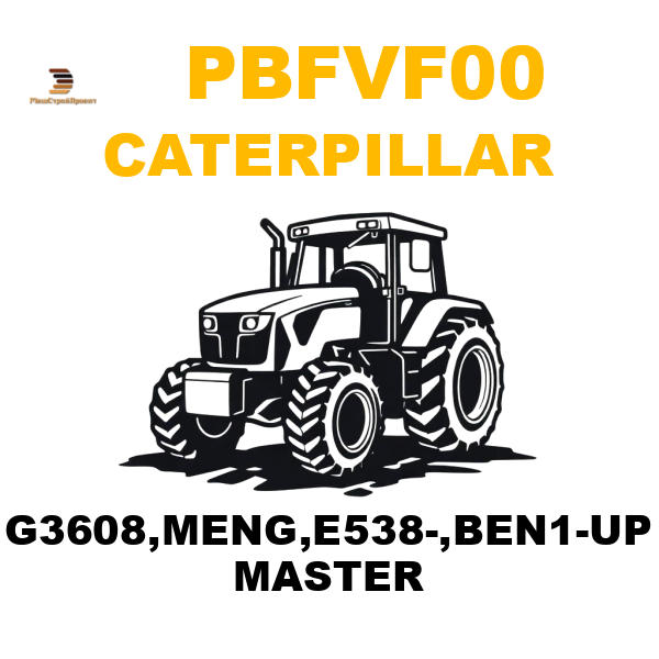 Caterpillar PBF-VF00 - G3608,MENG,E538-,BEN1-UP MASTER Caterpillar PBF-VF00 - G3608,MENG,E538-,BEN1-UP MASTER
