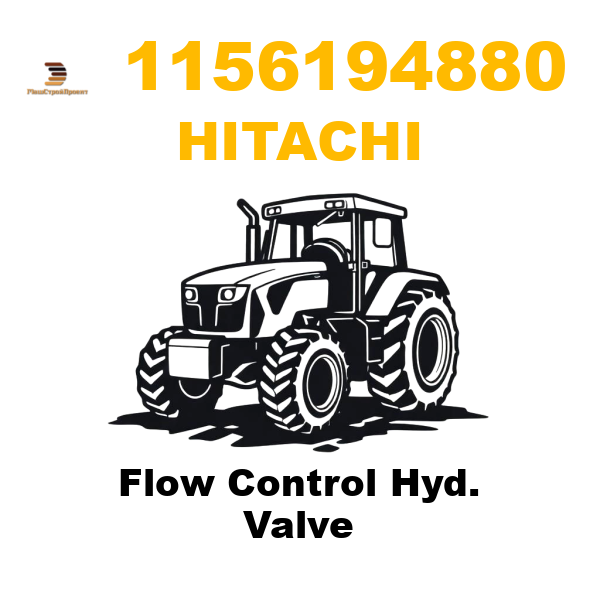 Hitachi 115-6194880 - Flow Control Hyd. Valve Hitachi 115-6194880 - Flow Control Hyd. Valve