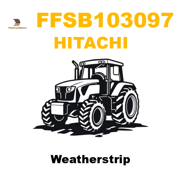 Hitachi FFS-B103097 - Weatherstrip Hitachi FFS-B103097 - Weatherstrip